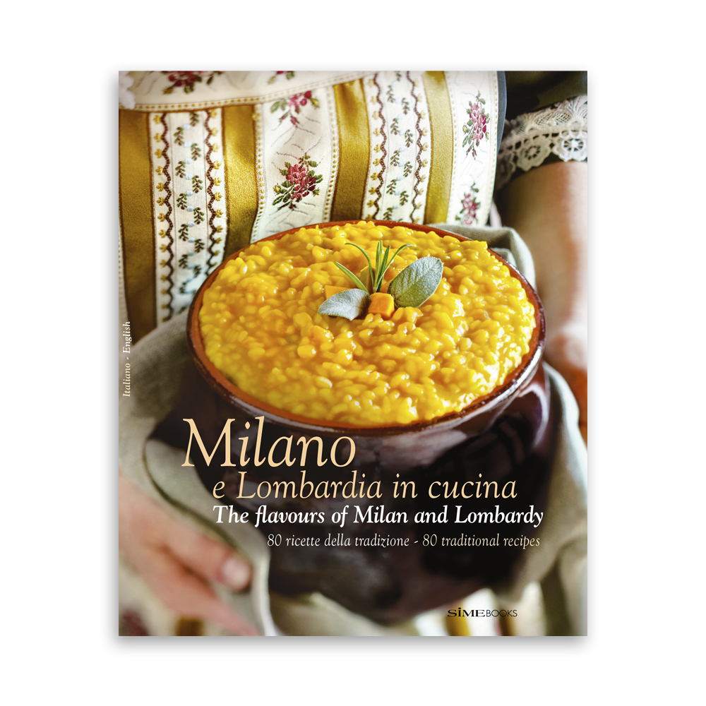 Milano e Lombardia in Cucina - The flavours of Milan and Lombardy