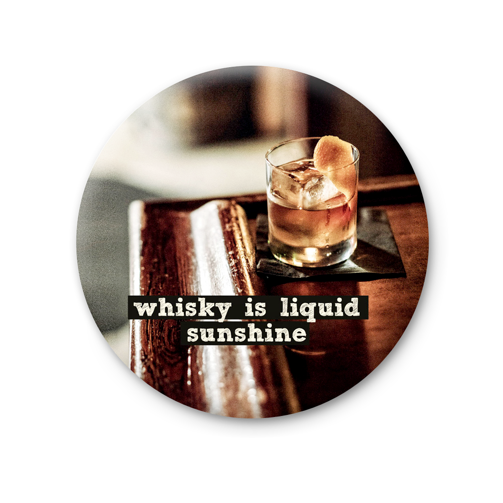 76 MT 029 - Whisky is liquid sunshine