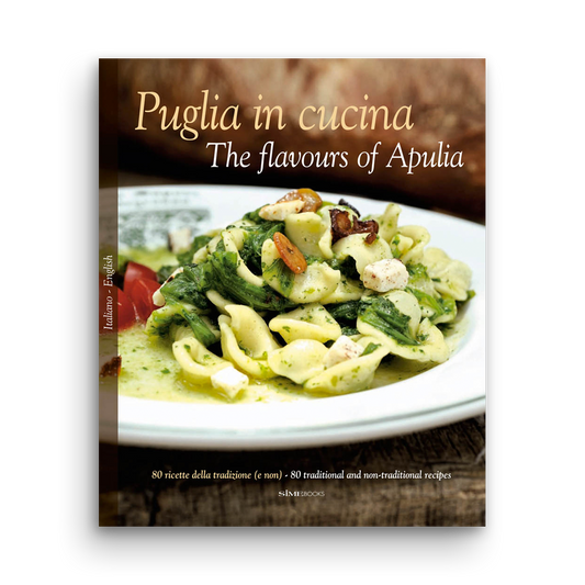 Puglia in Cucina - The flavours of Apulia